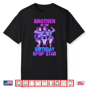 Brother Of The Birthday K Pop Star Korean Pop Fan Shirt
