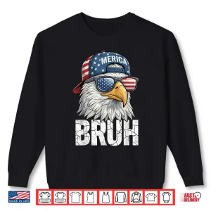 Sweatshirt Bruh Merica Bald Eagle Fourth Of July USA Freedom Shirt