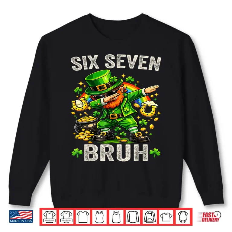 Sweatshirt Bruh Saint Patricks Day Six Seven Meme Graphic Shirt