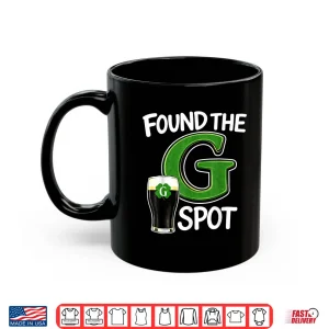 Mug Found The G Spot Saint Patricks Beer Joke Graphic Shirt