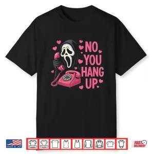 Funny Ghost Calling Halloween Scary Costume You Hang Up Shirt