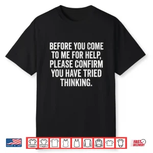 Funny It Helpdesk Sarcastic Problem Solving Office Humor Shirt