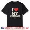 Funny Meatball Art Italian Food Lover Graphic Design Shirt