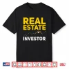Funny Real Estate Investor Professional Career Graphic Shirt