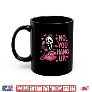 Mug Funny Ghost Calling Halloween Scary Costume You Hang Up Shirt