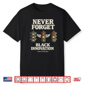 Never Forget Black Innovation Traffic Signal History Shirt