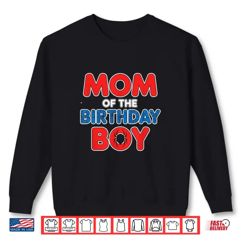 Sweatshirt Mom Of The Birthday Boy Spider Party Identity Graphic Shirt