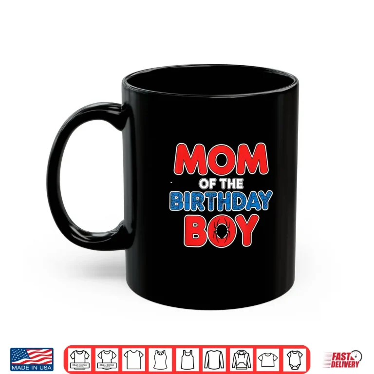 Mug Mom Of The Birthday Boy Spider Party Identity Graphic Shirt