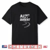 Ai Cant Do A Burnout Professional Automotive Graphic Shirt