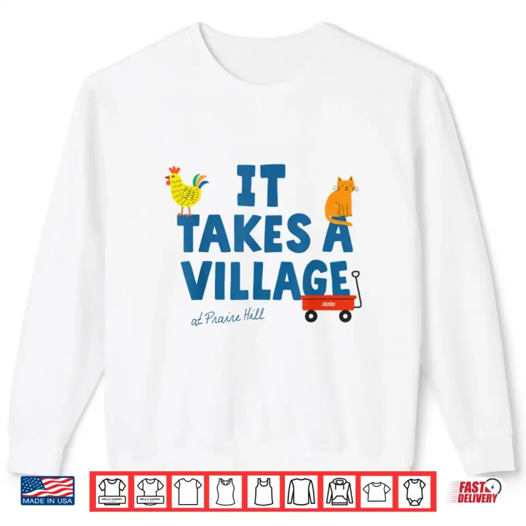 Sweatshirt It Takes A Village Community Support Statement Shirt