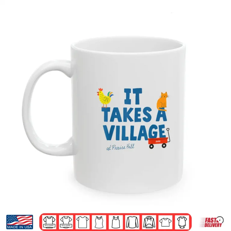 Mug It Takes A Village Community Support Statement Shirt