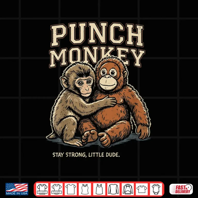 Design Punch Monkey Stay Strong Little Dude Viral Meme Shirt