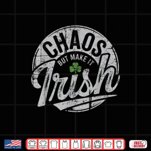 Chaos But Make It Irish Lucky Clover Aesthetic Shirt 4 Design Chaos But Make It Irish Lucky Clover Aesthetic Shirt
