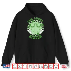 Hoodie Groovy One Lucky Sister Shamrocks Saint Patricks Day Shirt