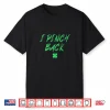 I Pinch Back Saint Paddys Shamrock Saint Patricks Day Shirt