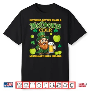 Mccockin Cider Mccain Funny Saint Patricks Day Adult Humor Shirt