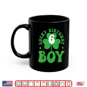 Mug Lucky Birthday Six Years Old Saint Patricks Day Birthday Shirt