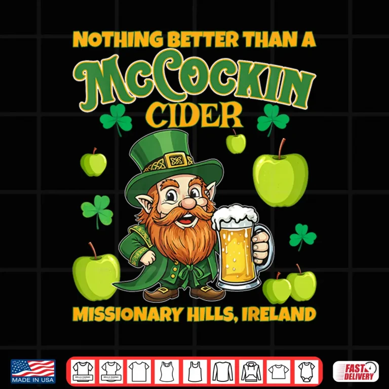 Design Mccockin Cider Mccain Funny Saint Patricks Day Adult Humor Shirt