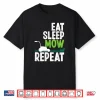 Eat Sleep Mow Repeat Professional Gardener Design Shirt