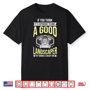 Funny Lawn Care Professional Landscaper Mowing Gift Shirt