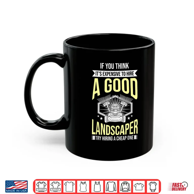 Mug Funny Lawn Care Professional Landscaper Mowing Gift Shirt