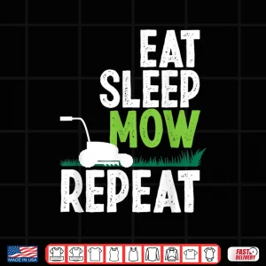 Design Eat Sleep Mow Repeat Professional Gardener Design Shirt