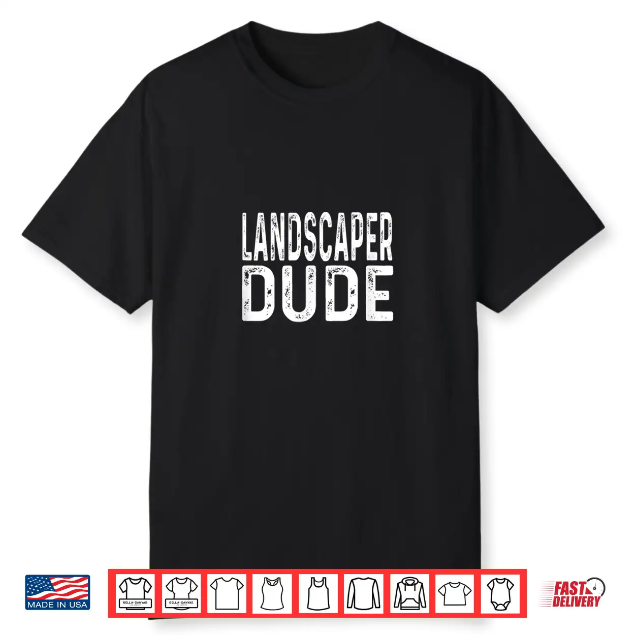 Landscaper Dude Distressed Landscaping Professional Worker Shirt Landscaper Dude Distressed Landscaping Professional Worker Shirt