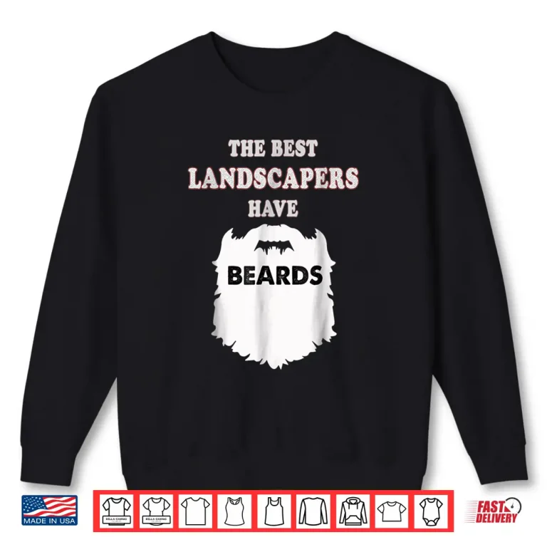 Sweatshirt Landscaper Beards Professional Gardener Farmer Graphic Shirt