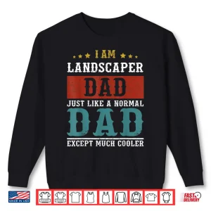 Sweatshirt Landscaper Fatherhood Professional Career Achievement Shirt
