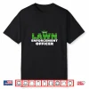 Lawn Enforcement Officer Expert Professional Mowing Shirt