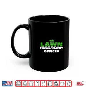 Mug Lawn Enforcement Officer Expert Professional Mowing Shirt