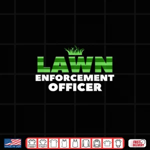 Design Lawn Enforcement Officer Expert Professional Mowing Shirt