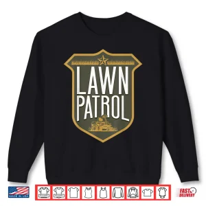 Sweatshirt Lawn Mower Fatherhood Professional Lawn Patrol Shirt
