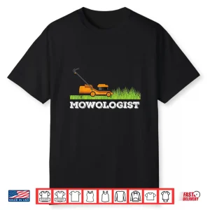 Mowologist Professional Landscaper Career Achievement Shirt