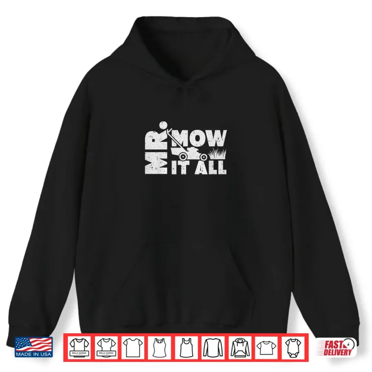 Hoodie Mr Mow It All Professional Gardener Horticulture Shirt