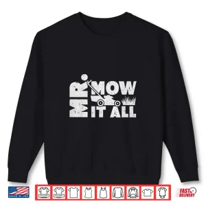 Sweatshirt Mr Mow It All Professional Gardener Horticulture Shirt