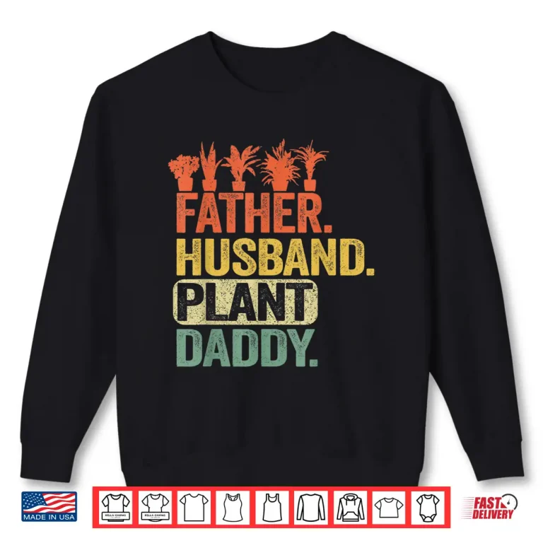 Sweatshirt Professional Gardener Plant Daddy Career Achievement Shirt