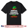 Santas Favorite Landscaper Funny Christmas Holiday Shirt