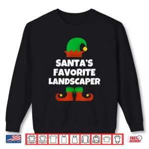 Sweatshirt Santas Favorite Landscaper Funny Christmas Holiday Shirt