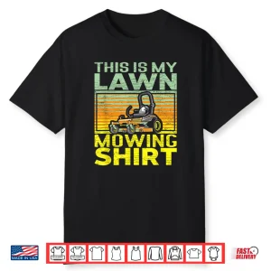 This Is My Lawn Mowing Minimalist Professional Design Shirt