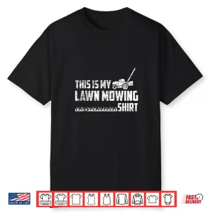 This Is My Lawn Mowing Professional Garden Design Shirt