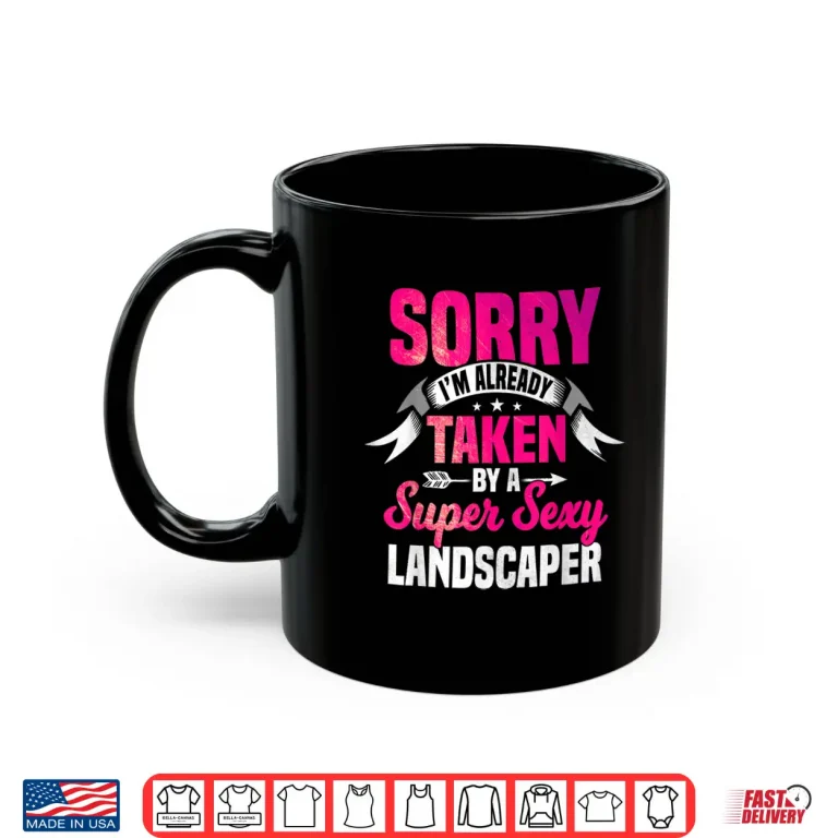 Mug Super Sexy Landscaper Spouse Appreciation Identity Shirt