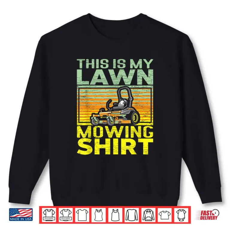 Sweatshirt This Is My Lawn Mowing Minimalist Professional Design Shirt