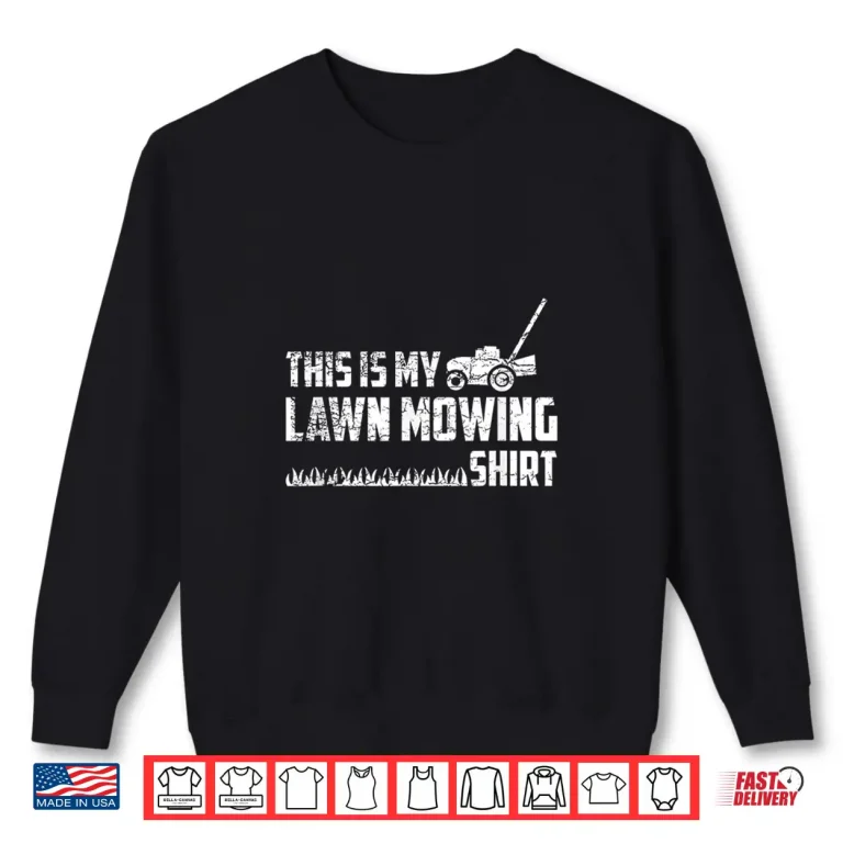 Sweatshirt This Is My Lawn Mowing Professional Garden Design Shirt