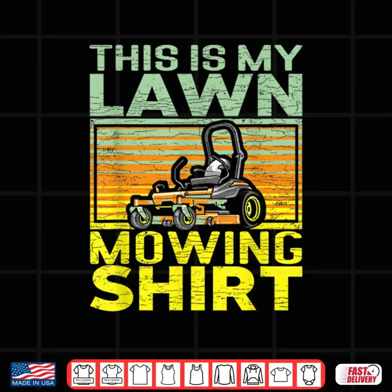 Design This Is My Lawn Mowing Minimalist Professional Design Shirt