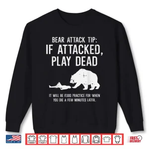 Sweatshirt Camping Bear Attack Tip Funny Hiking Camper Professional Shirt