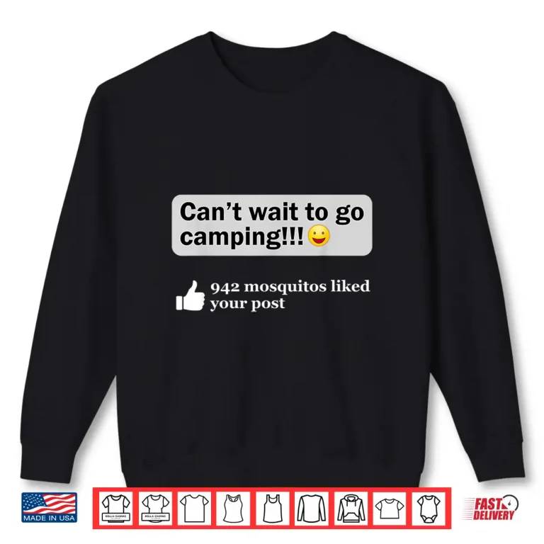 Sweatshirt Funny Camping Saying Humor Outdoorsy Joke Camp Gear Shirt