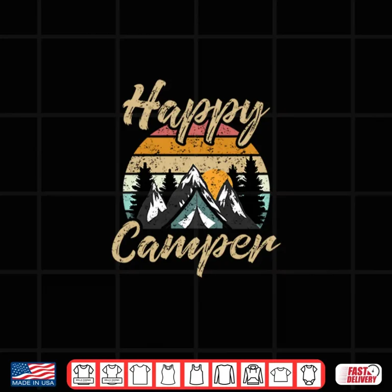 Design Funny Camping Hiking Lover Present Happy Camper Graphic Shirt