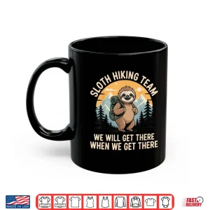Mug Funny Sloth Hiking Animal Lover Professional Graphic Shirt