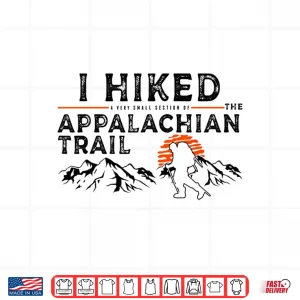 Design Hiked A Small Section Trail Appalachian Hiker Graphic Shirt
